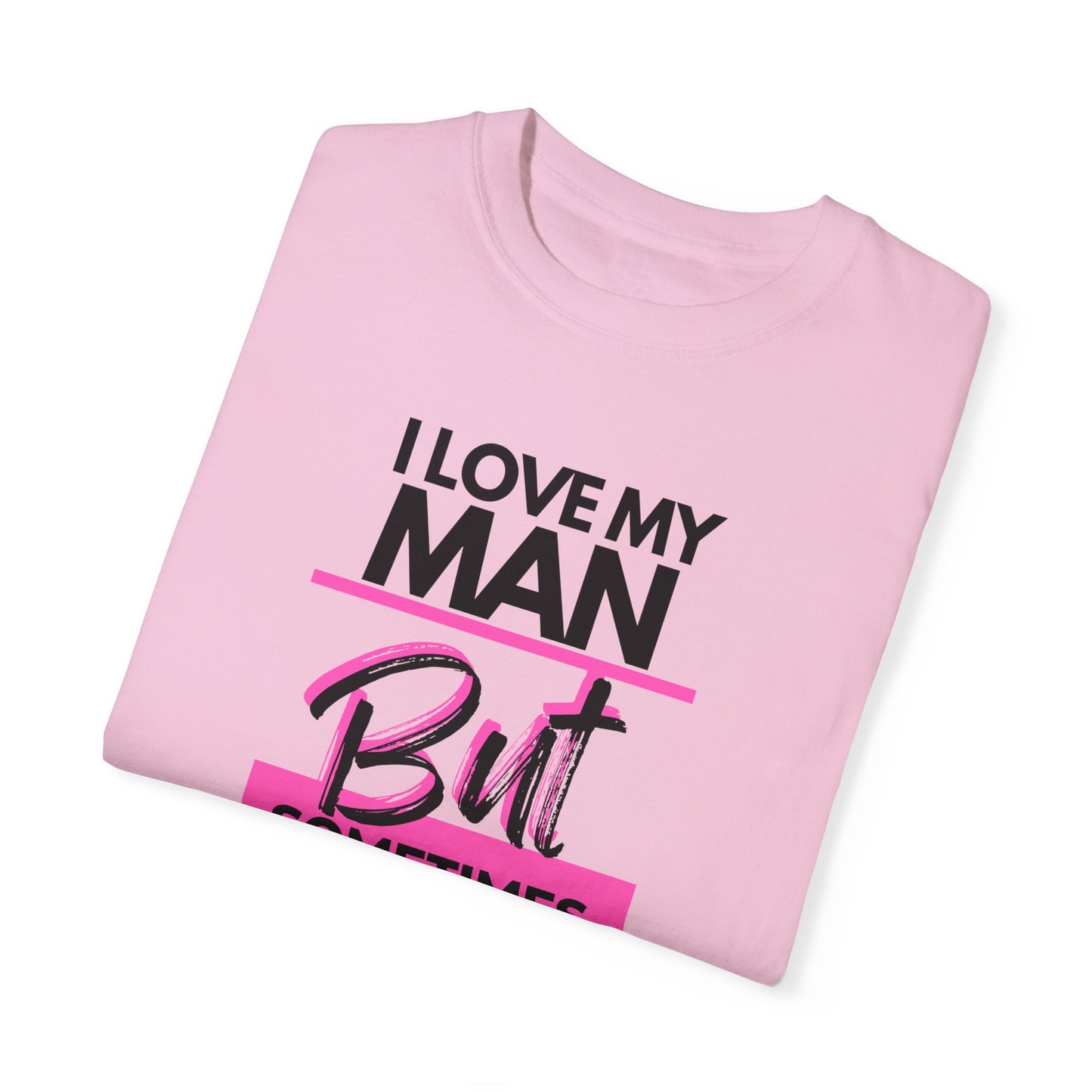 I LOVE MY MAN T-shirt