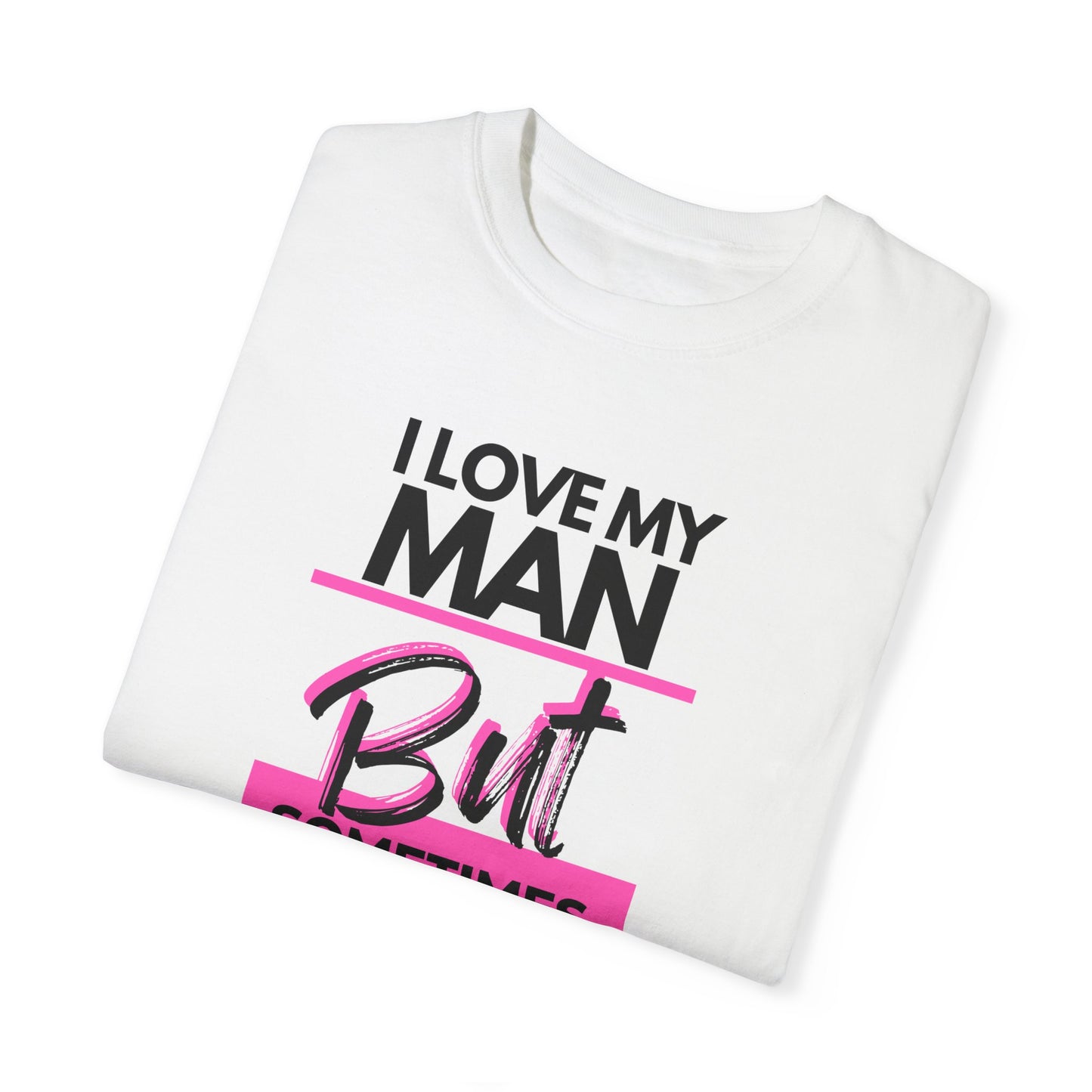 I LOVE MY MAN T-shirt